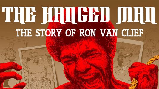 The Hanged Man: The Story of Ron Van Clief