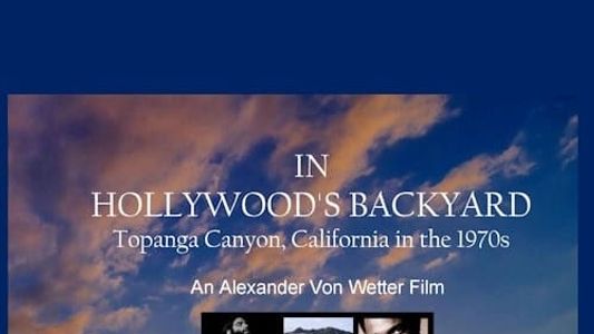 In Hollywood's Backyard: Topanga in the 1970s