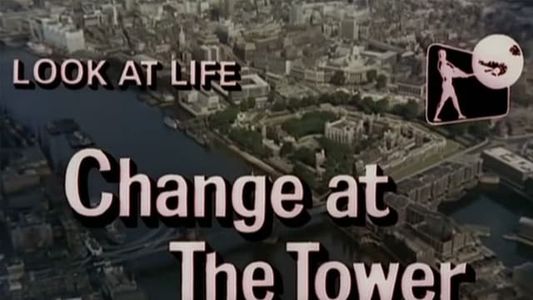 Look at Life: Change at the Tower