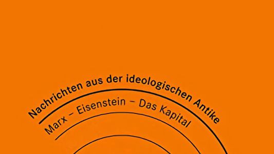 Nachrichten aus der ideologischen Antike: Marx/Eisenstein/Das Kapital