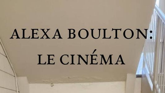 Image Alexa Boulton: Cinema