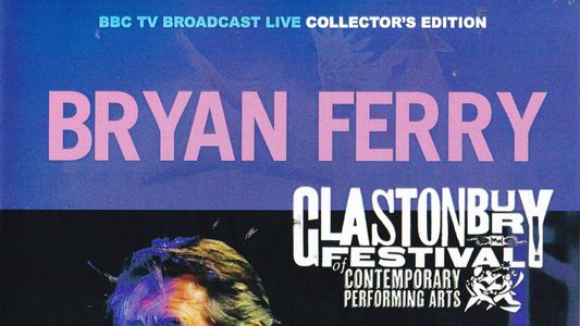 Bryan Ferry - Live at Glastonbury Festival 2014