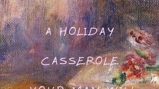A Holiday Casserole Your Man Will Love