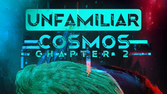 Unfamiliar Cosmos Chapter 2