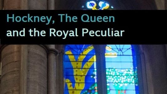Hockney, The Queen and the Royal Peculiar