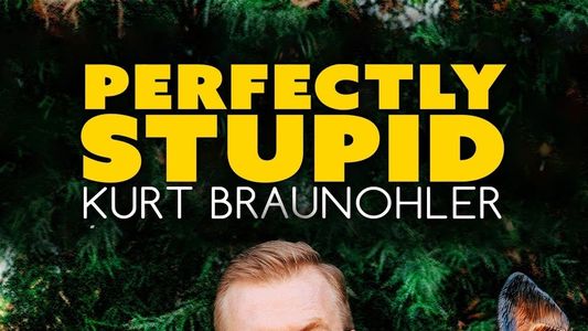 Kurt Braunohler: Perfectly Stupid