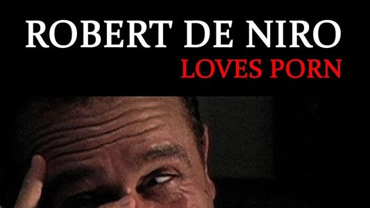 Image Robert De Niro Loves Porn