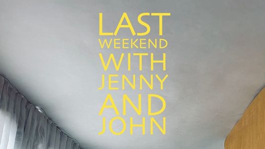 Sista helgen med Jenny och John