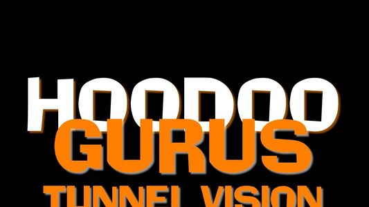 Hoodoo Gurus: Tunnel Vision