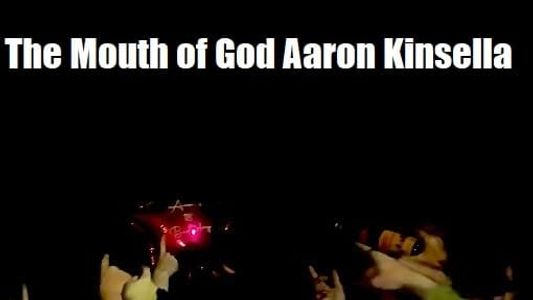 The Mouth of God, Aaron Kinsella