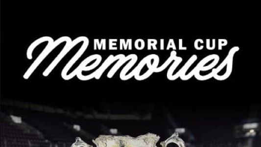 Memorial Cup Memories