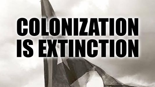 Colonization Is Extinction