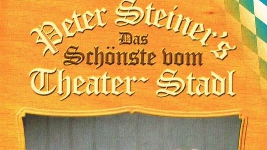 Peter Steiners Theaterstadl - Drunter & Drüber