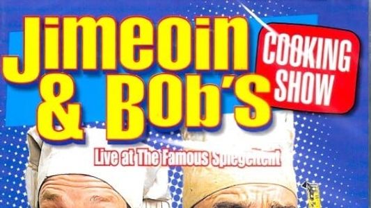 Jimeoin and Bob's Cooking Show: Live at the Famous Spiegeltent