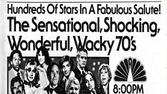 The Sensational Shocking Wonderful Wacky 70's