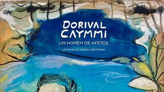 Dorival Caymmi - Um Homem de Afetos