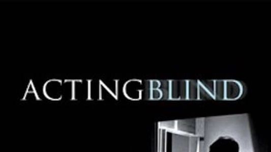 Acting Blind