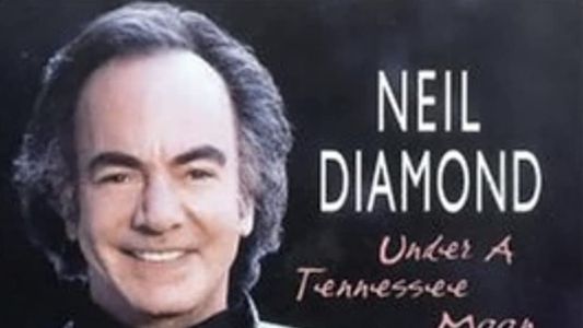 Neil Diamond: Under a Tennessee Moon