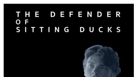 The Defender of Sitting Ducks