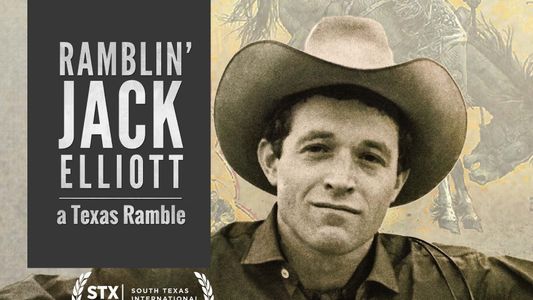 Ramblin' Jack Elliott: A Texas Ramble