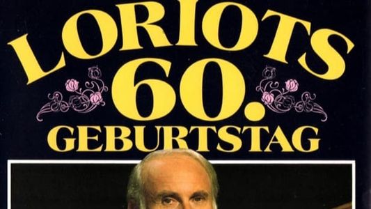 Loriots 60. Geburtstag
