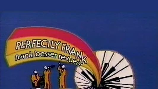 Perfectly Frank: Frank Loesser Revued
