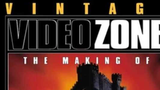 Videozone: The Making of 