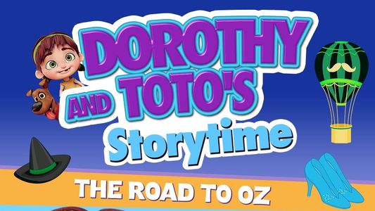 Dorothy And Toto's Storytime: The Road To Oz