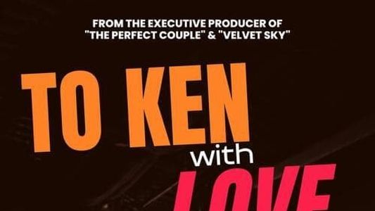 To Ken with Love