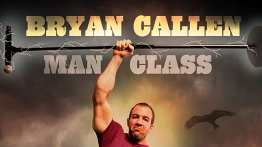 Image Bryan Callen: Man Class
