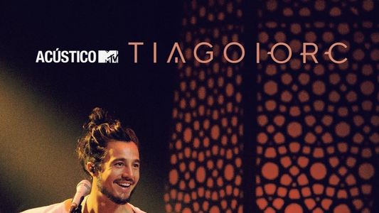 Acústico MTV: Tiago Iorc