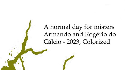 A normal day for misters Armando and Rogério do Cálcio - 2023, Colorized