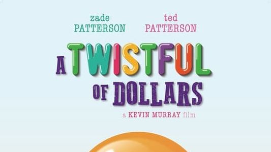 A Twistful of Dollars
