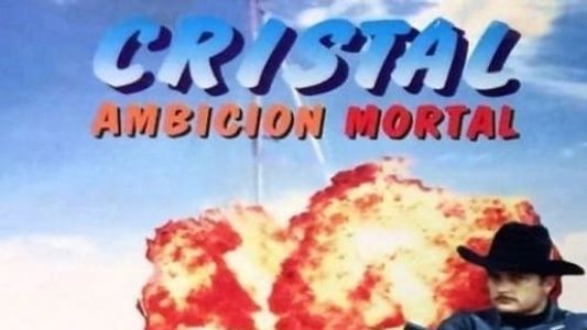 Cristal: Ambición Mortal