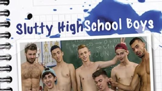 Slutty High School Boys