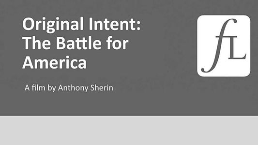 Original Intent: The Battle for America