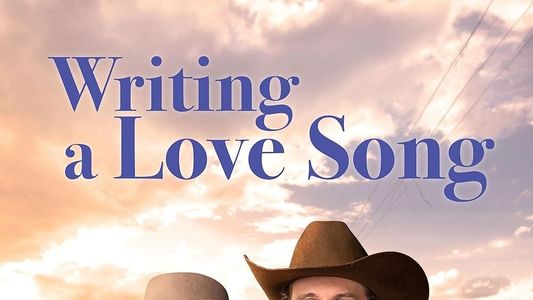 Writing a Love Song