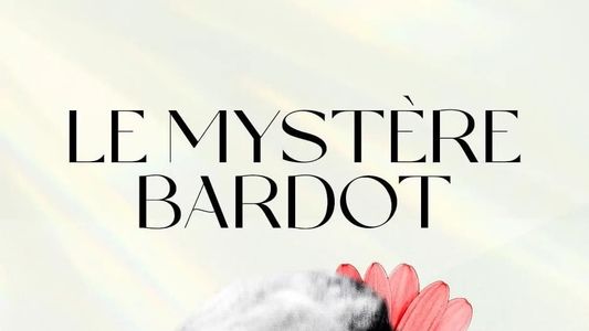 Le mystère Bardot