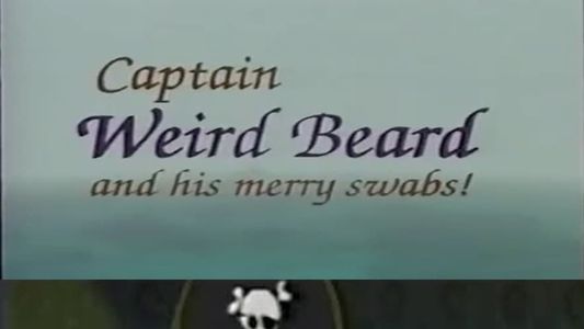 Captain Weirdbeard and His Merry Swabs