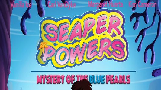 Seaper Powers: Mystery of the Blue Pearls