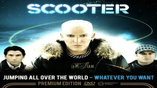 Scooter – Jumping All Over The World - Whatever You Want