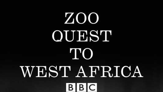 Zoo Quest to West Africa