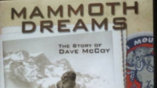 Image Mammoth Dreams: The Story of Dave McCoy