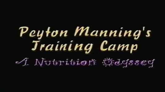 Image Peyton Manning's Training Camp a Nutrition Odyssey Video
