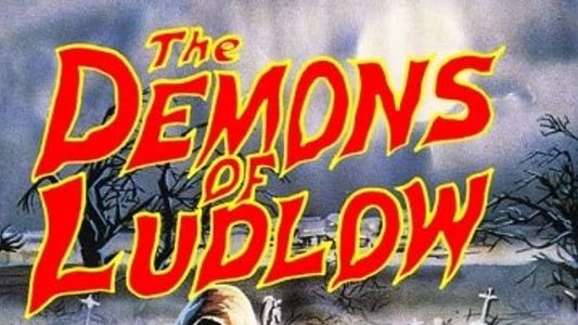 The Demons of Ludlow