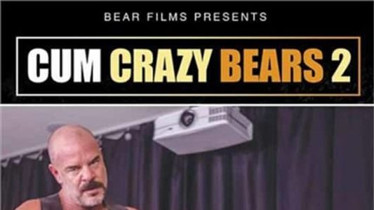 Cum Crazy Bears 2