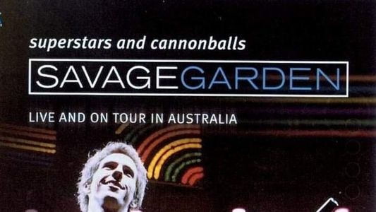 Image Savage Garden: Superstars and Cannonballs