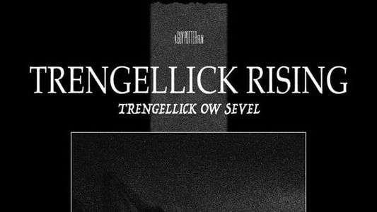 Trengellick Rising