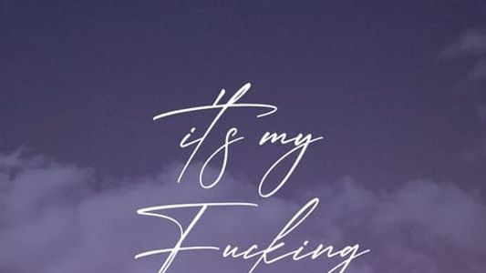 it's my F*cking Story