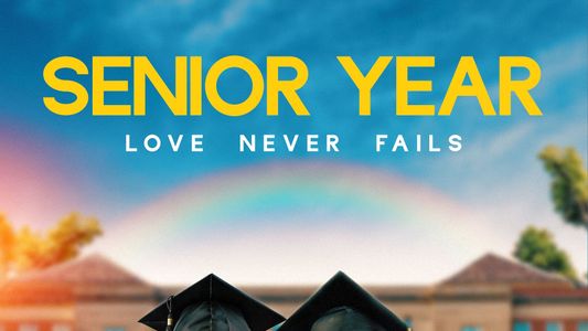 Image Senior Year: Love Never Fails